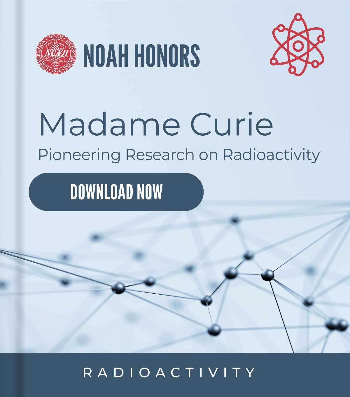 Noah honors Madame Curie cover graphic to download white paper now
